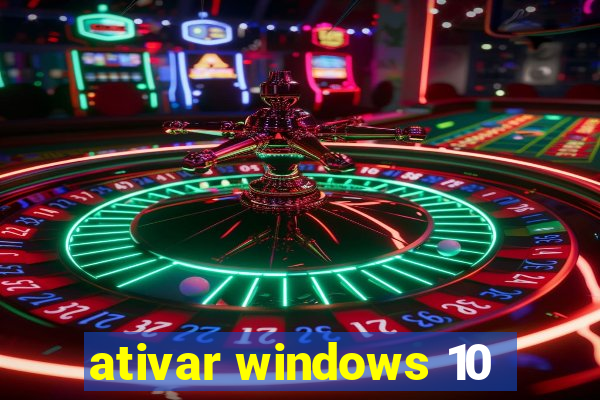 ativar windows 10